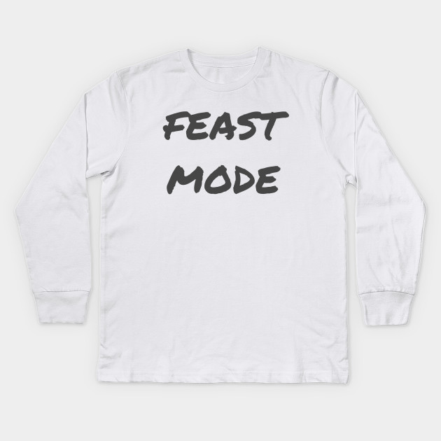 Feast Mode